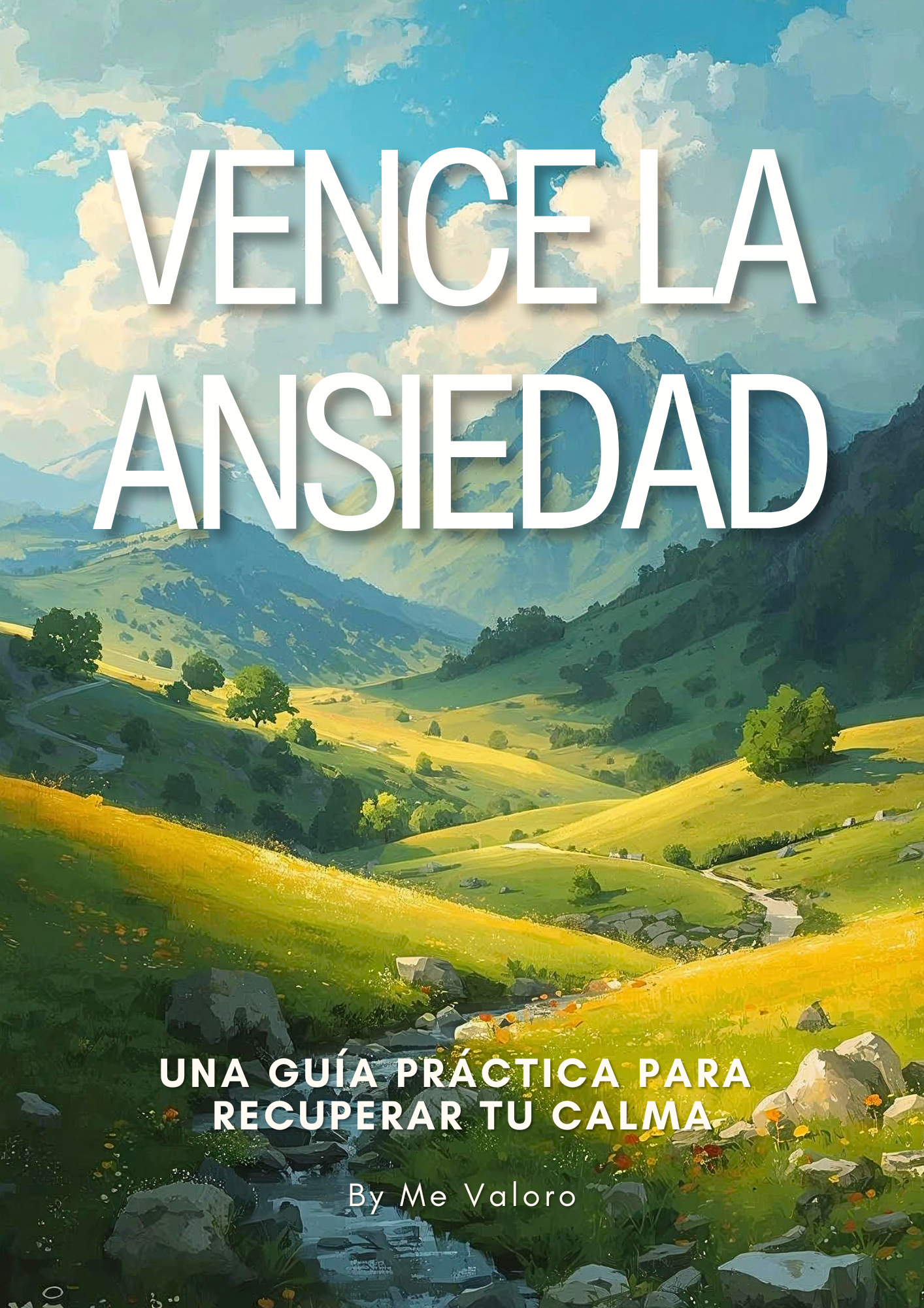 Vence la Ansiedad: Guía práctica para recuperar tu calma y controlar tus pensamientos